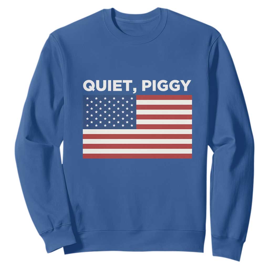 Quiet Piggy Patriotic Meme Sweatshirt Satirical USA Flag Free Speech TS02 Royal Blue Print Your Wear