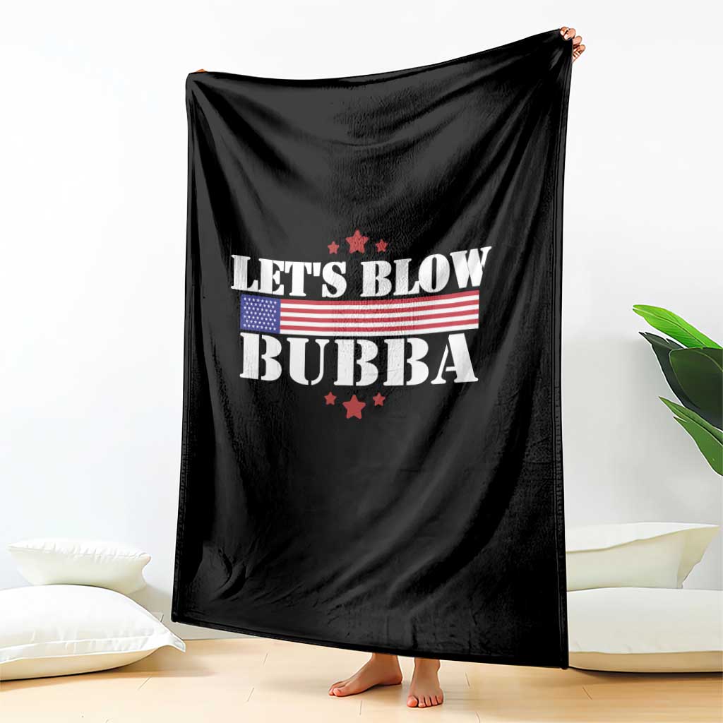 Lets Blow Bubba Throw Blanket Satirical Patriot Meme TS02 Print Your Wear
