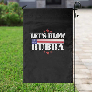 Lets Blow Bubba Garden Flag Satirical Patriot Meme TS02 Print Your Wear