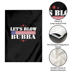 Lets Blow Bubba Garden Flag Satirical Patriot Meme TS02 Print Your Wear