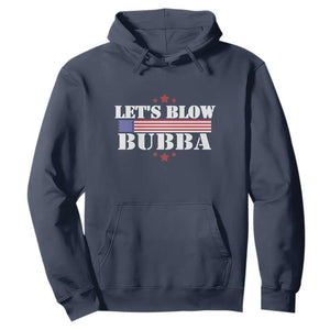 Lets Blow Bubba Hoodie Satirical Patriot Meme TS02 Navy Print Your Wear