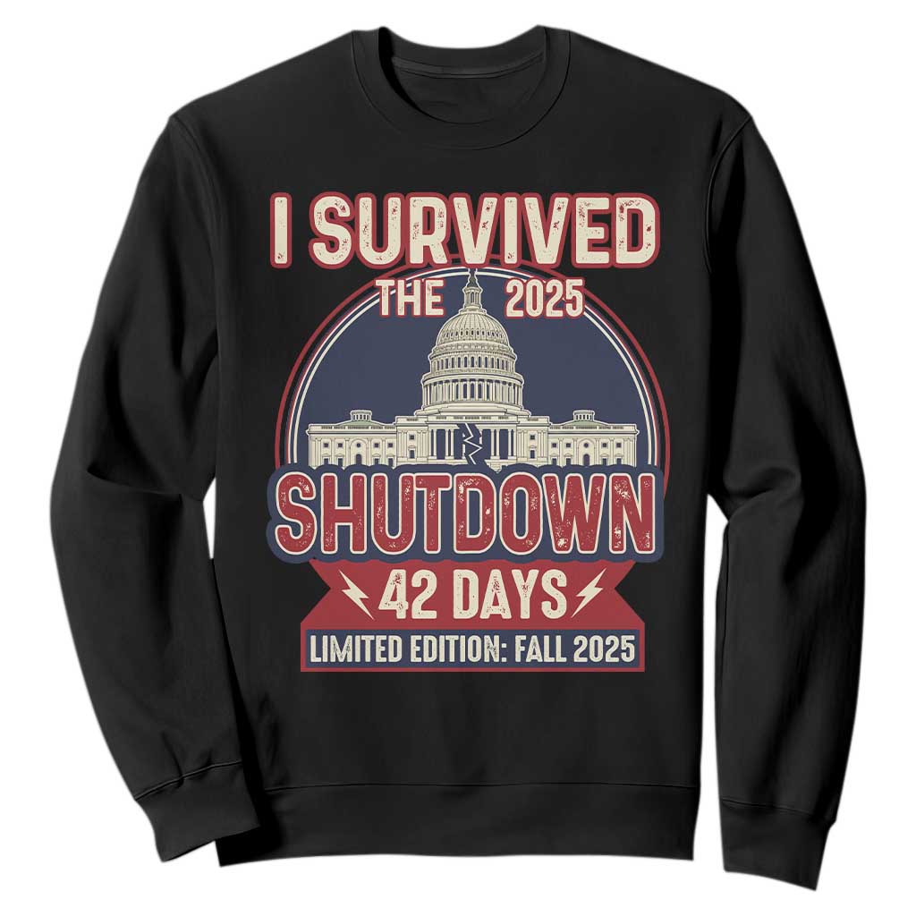I Survived the 2025 Shutdown Sweatshirt Funny Government Closure Parody Political Humor TS02 Black Print Your Wear