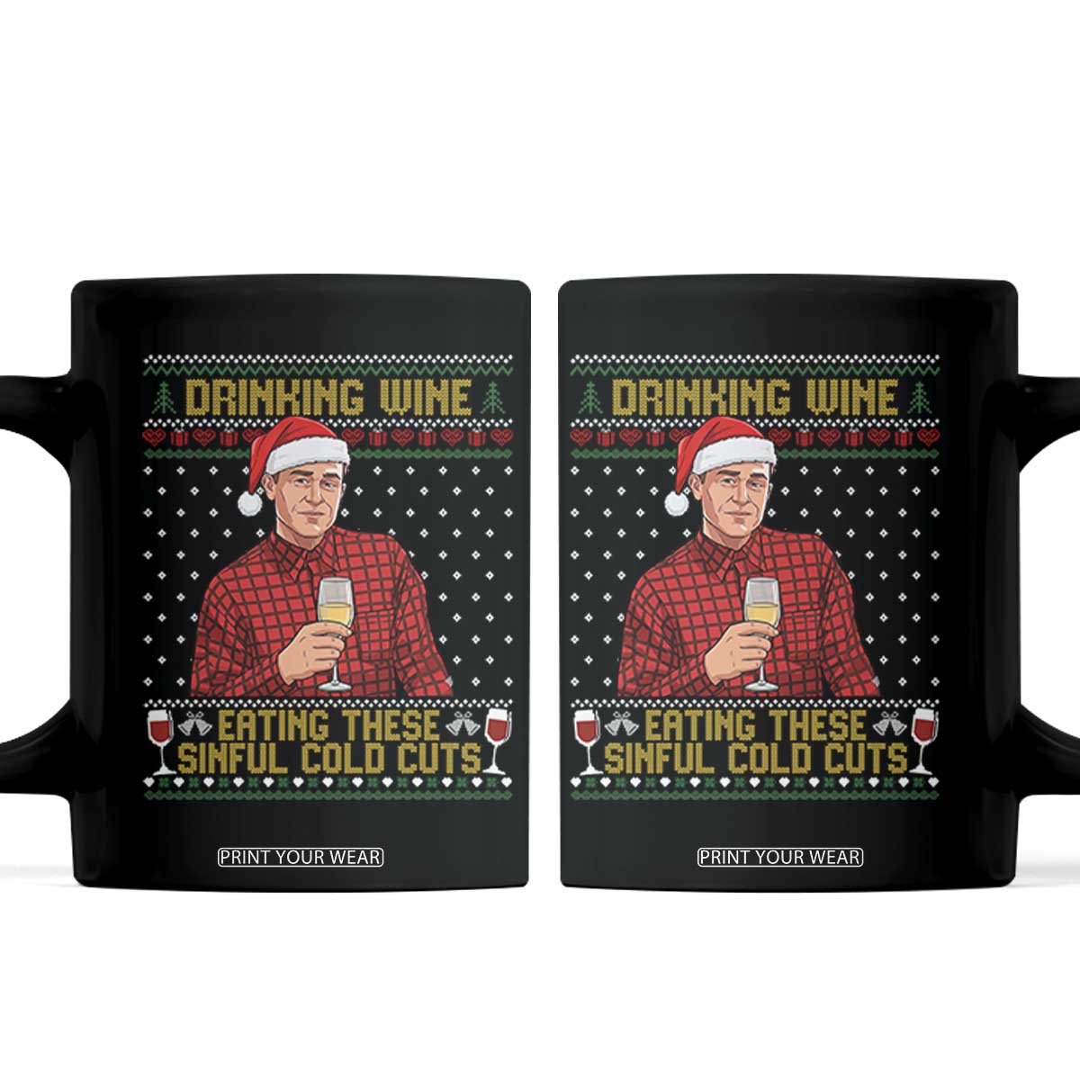 Funny Ed Gein Christmas Meme Coffee Mug Drinking Wine Eating This Sinful Cold Cuts Viral Scene Naughty Holiday TS02 Black Print Your Wear