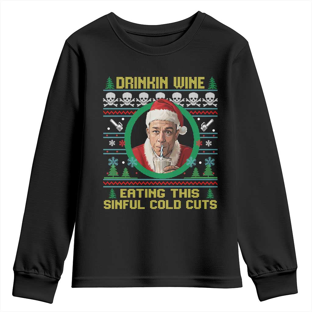 Funny Ed Gein Horror Christmas Meme Youth Sweatshirt Drinking Wine Eating This Sinful Cold Cuts Viral Scene TS02 Black Print Your Wear