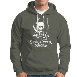 Pirate Skull Hoodie Swing Your Sword Motivational Quote TS02 Military Green Printyourwear