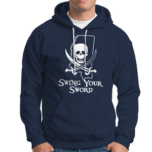 Pirate Skull Hoodie Swing Your Sword Motivational Quote TS02 Navy Printyourwear