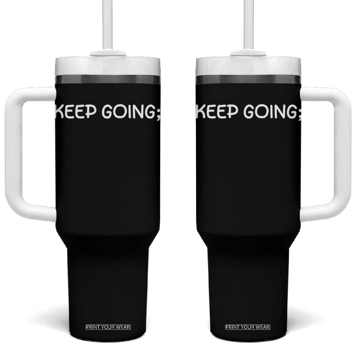 Keep Going Semicolon Suicide Prevention Awareness Tumbler With Handle Mental Health Support You Matter Inspiration Radiate Positivity TS02 One Size: 40 oz Black Print Your Wear