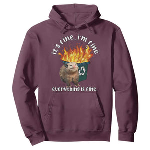 Funny Opossum Meme Hoodie It's Fine I'm Fine Everything Is Fine Dumpster Fire TS02 Maroon Print Your Wear