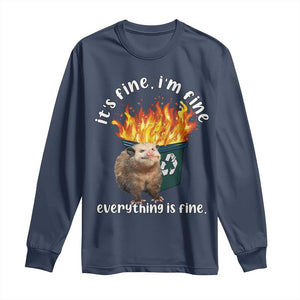 Funny Opossum Meme Long Sleeve Shirt It's Fine I'm Fine Everything Is Fine Dumpster Fire TS02 Navy Print Your Wear