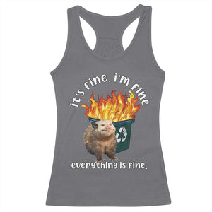 Funny Opossum Meme Racerback Tank Top It's Fine I'm Fine Everything Is Fine Dumpster Fire TS02 Charcoal Print Your Wear