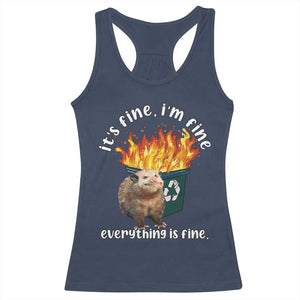 Funny Opossum Meme Racerback Tank Top It's Fine I'm Fine Everything Is Fine Dumpster Fire TS02 Navy Print Your Wear