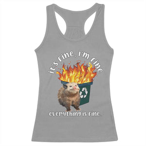 Funny Opossum Meme Racerback Tank Top It's Fine I'm Fine Everything Is Fine Dumpster Fire TS02 Sport Gray Print Your Wear