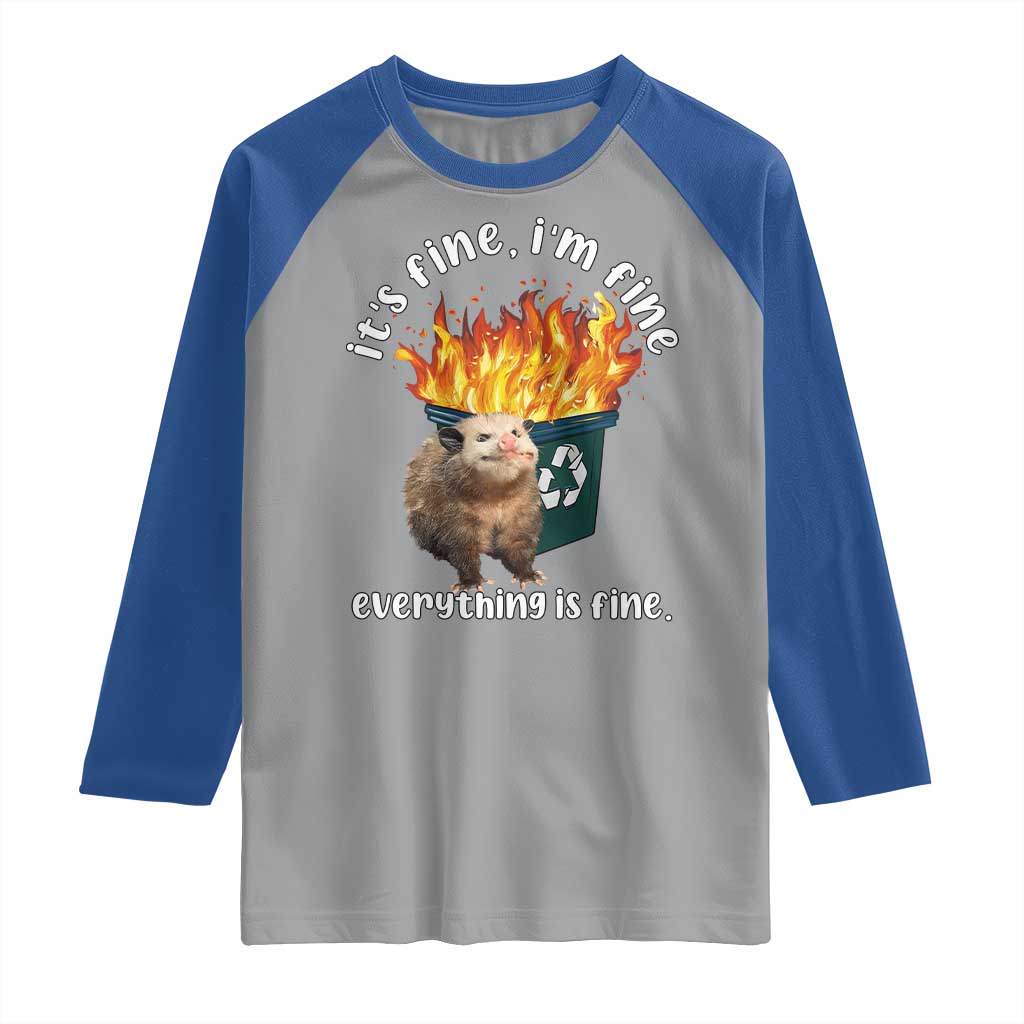 Funny Opossum Meme Raglan Shirt It's Fine I'm Fine Everything Is Fine Dumpster Fire TS02 Sport Gray Royal Print Your Wear