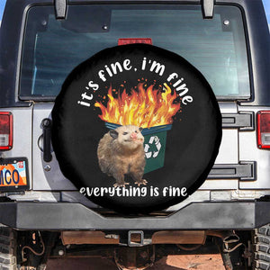 Funny Opossum Meme Spare Tire Cover It's Fine I'm Fine Everything Is Fine Dumpster Fire TS02 No hole Black Print Your Wear