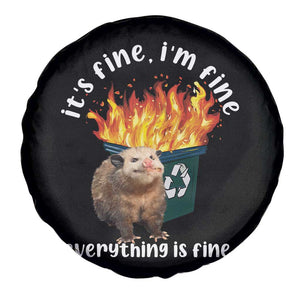 Funny Opossum Meme Spare Tire Cover It's Fine I'm Fine Everything Is Fine Dumpster Fire TS02 Print Your Wear