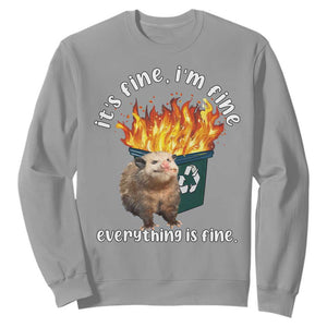 Funny Opossum Meme Sweatshirt It's Fine I'm Fine Everything Is Fine Dumpster Fire TS02 Sport Gray Print Your Wear