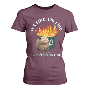 Funny Opossum Meme T Shirt For Women It's Fine I'm Fine Everything Is Fine Dumpster Fire TS02 Maroon Print Your Wear