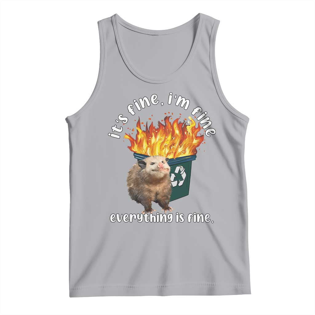 Funny Opossum Meme Tank Top It's Fine I'm Fine Everything Is Fine Dumpster Fire TS02 Athletic Heather Print Your Wear