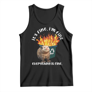 Funny Opossum Meme Tank Top It's Fine I'm Fine Everything Is Fine Dumpster Fire TS02 Black Print Your Wear
