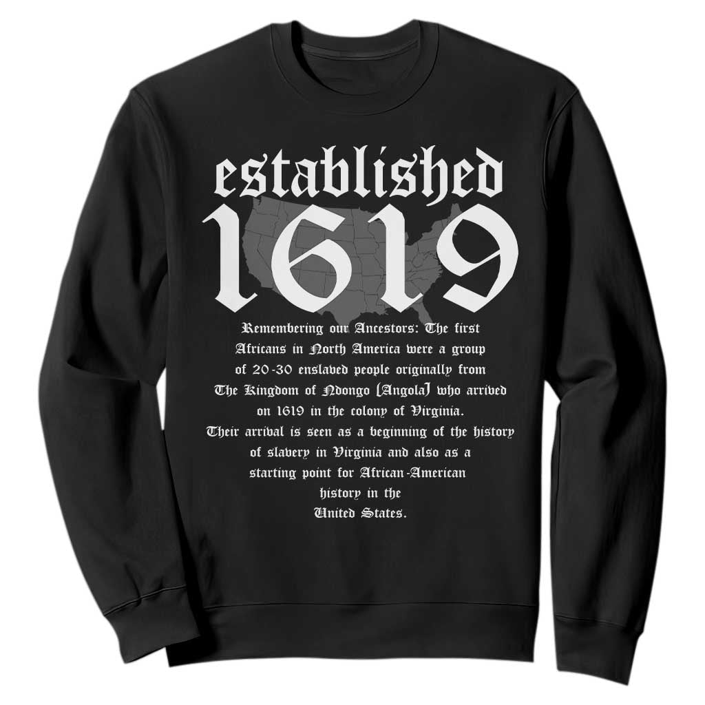 African American History Sweatshirt Project 1619 Established American Map Retro Vintage TS02 Black Print Your Wear