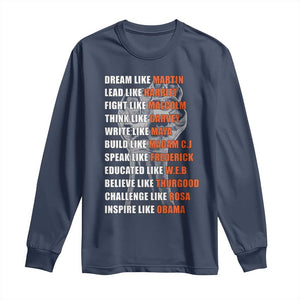 Civil Right Leaders Inspiration Long Sleeve Shirt Dream Like Martin Black History African American TS02 Navy Print Your Wear