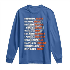 Civil Right Leaders Inspiration Long Sleeve Shirt Dream Like Martin Black History African American TS02 Royal Blue Print Your Wear