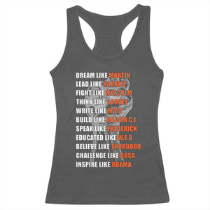 Civil Right Leaders Inspiration Racerback Tank Top Dream Like Martin Black History African American TS02 Dark Heather Print Your Wear