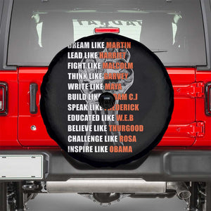 Civil Right Leaders Inspiration Spare Tire Cover Dream Like Martin Black History African American TS02 Black Print Your Wear