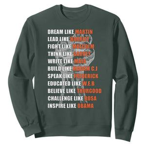 Civil Right Leaders Inspiration Sweatshirt Dream Like Martin Black History African American TS02 Dark Forest Green Print Your Wear