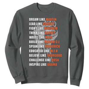 Civil Right Leaders Inspiration Sweatshirt Dream Like Martin Black History African American TS02 Dark Heather Print Your Wear