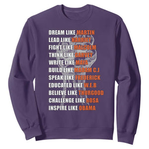 Civil Right Leaders Inspiration Sweatshirt Dream Like Martin Black History African American TS02 Purple Print Your Wear