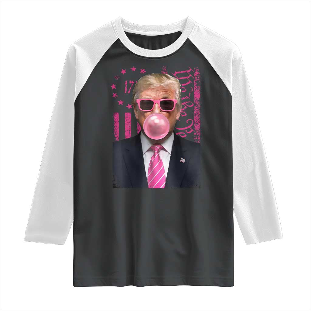 Funny Trump Bubble Gum Pink Raglan Shirt He Won 2024 We The People USA Betsy Ross Flag TS02 Black White Print Your Wear