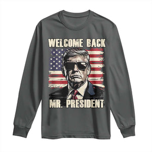 Trump Won 2024 Long Sleeve Shirt Welcome Back Mr President 47 Victory American Flag TS02 Dark Heather Print Your Wear