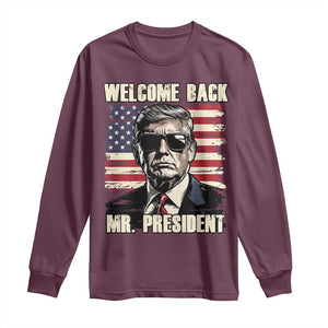 Trump Won 2024 Long Sleeve Shirt Welcome Back Mr President 47 Victory American Flag TS02 Maroon Print Your Wear