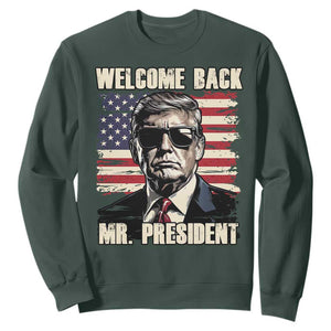 Trump Won 2024 Sweatshirt Welcome Back Mr President 47 Victory American Flag TS02 Dark Forest Green Print Your Wear