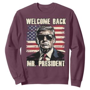 Trump Won 2024 Sweatshirt Welcome Back Mr President 47 Victory American Flag TS02 Maroon Print Your Wear