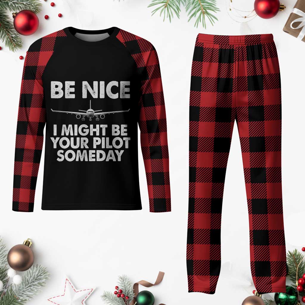 Funny Aviation Pilot Plaid Pajama Set Be Nice I Might Be You Pilot Someday Airplane TS02 Buffalo Plaid Print Your Wear