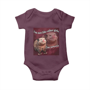 Funny Opossum Meme Baby Onesie Im Not Like Other Girls I'm Worse Possum Sarcasm Humor TS02 Maroon Print Your Wear