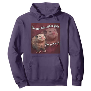 Funny Opossum Meme Hoodie Im Not Like Other Girls I'm Worse Possum Sarcasm Humor TS02 Purple Print Your Wear