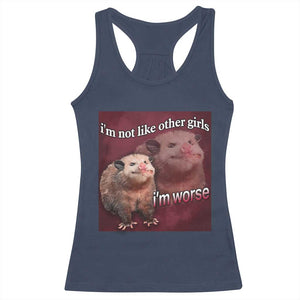 Funny Opossum Meme Racerback Tank Top Im Not Like Other Girls I'm Worse Possum Sarcasm Humor TS02 Navy Print Your Wear