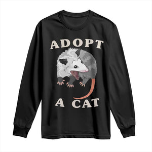 Funny Opossum Meme Long Sleeve Shirt Adopt A Cat Possum Team Trash Vibes TS02 Black Print Your Wear