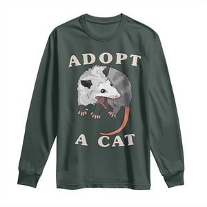 Funny Opossum Meme Long Sleeve Shirt Adopt A Cat Possum Team Trash Vibes TS02 Dark Forest Green Print Your Wear