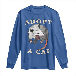 Funny Opossum Meme Long Sleeve Shirt Adopt A Cat Possum Team Trash Vibes TS02 Royal Blue Print Your Wear