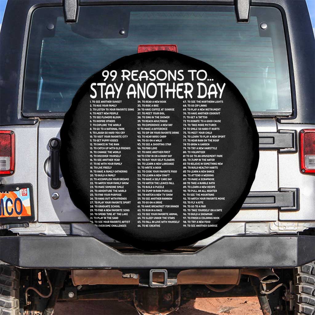 99 Reasons to Stay Another Day Mental Health Support Spare Tire Cover Suicide Prevention You Matter Inspiration Radiate Positivity TS02 No hole Black Print Your Wear