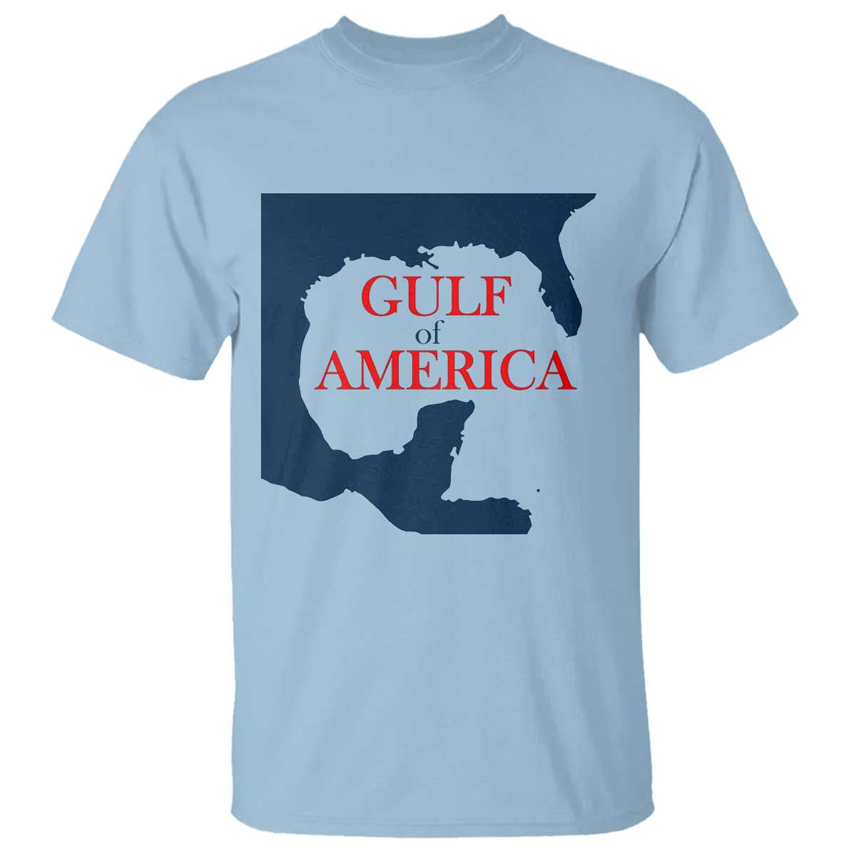 Trump America's Gulf T Shirt North America Map TS02 Light Blue Print Your Wear