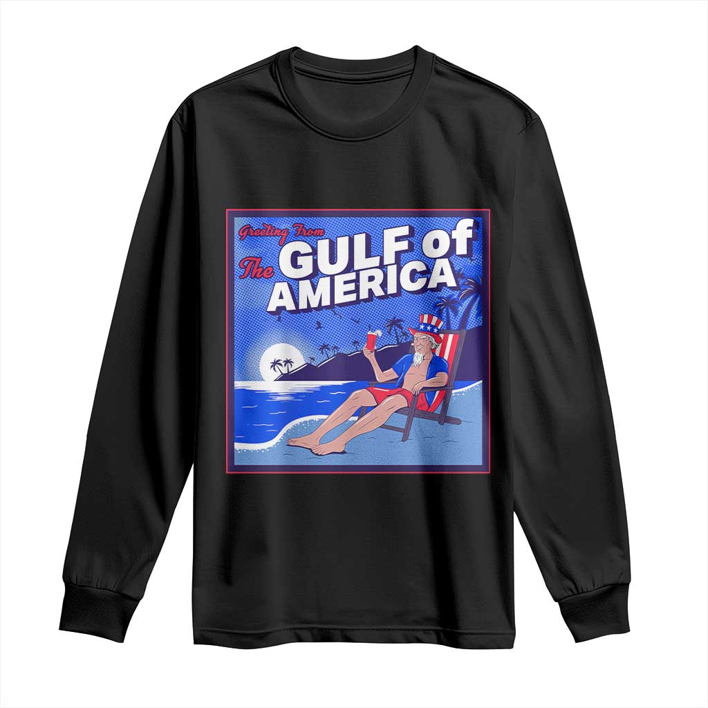 Trump America's Gulf Long Sleeve Shirt Greeting from the Patriot Uncle Sam TS02 Black Print Your Wear