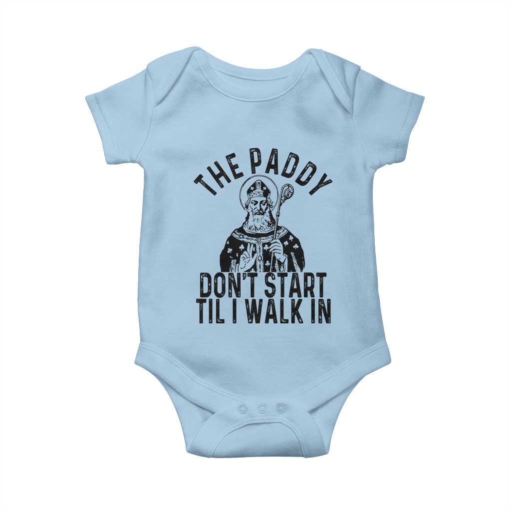 Funny Saint Patrick Baby Onesie The Paddy Don't Start Til I Walk In St Patrick's Day Humor TS02 Light Blue Print Your Wear