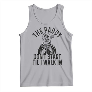 Funny Saint Patrick Tank Top The Paddy Don't Start Til I Walk In St Patrick's Day Humor TS02 Athletic Heather Print Your Wear