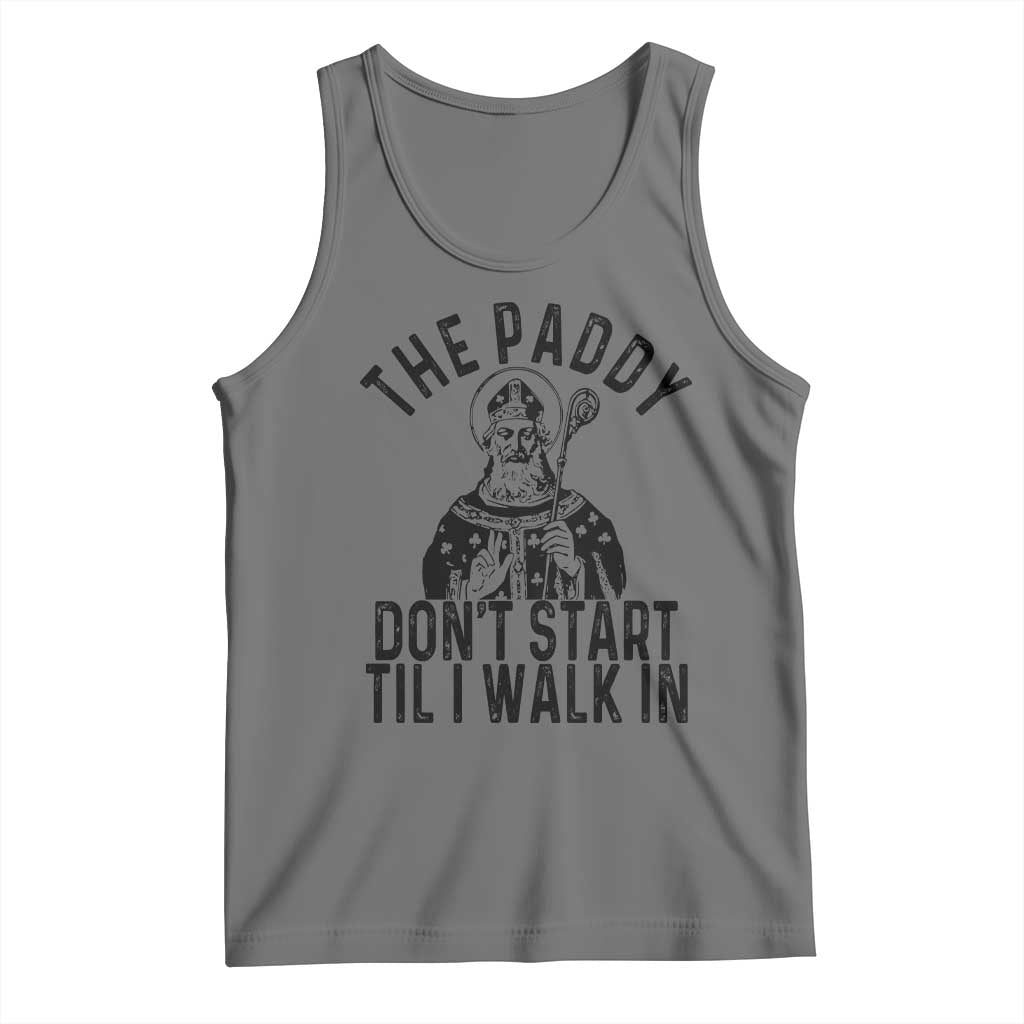 Funny Saint Patrick Tank Top The Paddy Don't Start Til I Walk In St Patrick's Day Humor TS02 Black Heather Print Your Wear
