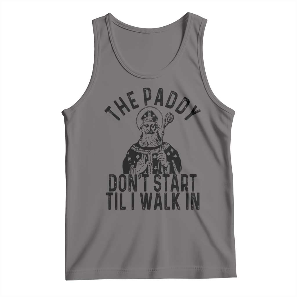 Funny Saint Patrick Tank Top The Paddy Don't Start Til I Walk In St Patrick's Day Humor TS02 Deep Heather Print Your Wear